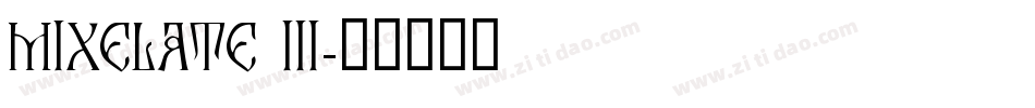 Mixelate III字体转换